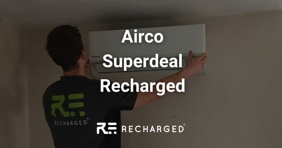 Recharged heeft superdeal voor installatie airco’s